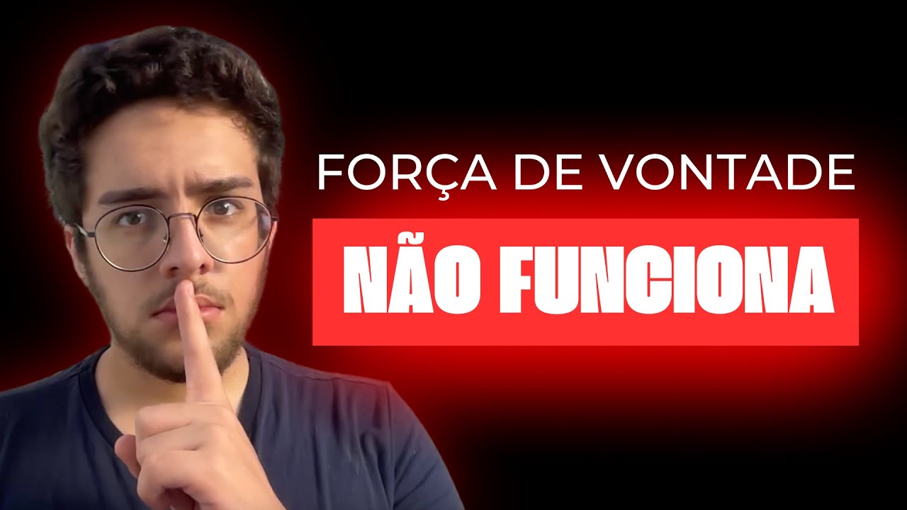 A Grande Ilusão da Força de Vontade – Como Realmente Vencer no ENEM!