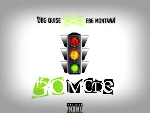 DBG QUISE X EBG MONTANA - GO MODE