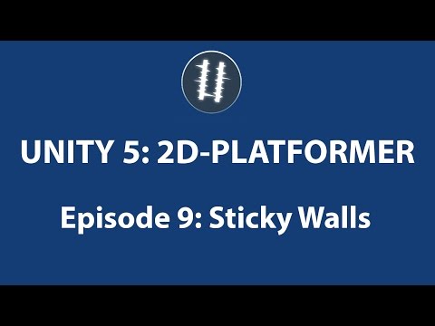 Unity 5:2D Platformer-Sticky Walls [9]