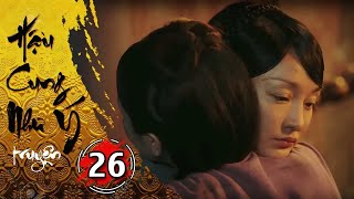 Hậu Cung Như Ý Truyện [LỒNG TIẾNG] - Tập 26 | Phim Cổ Trang Trung Quốc Hay Nhất| Phim Trung Quốc Hay