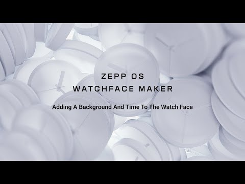 Adding a Background and Time to the Watch Face