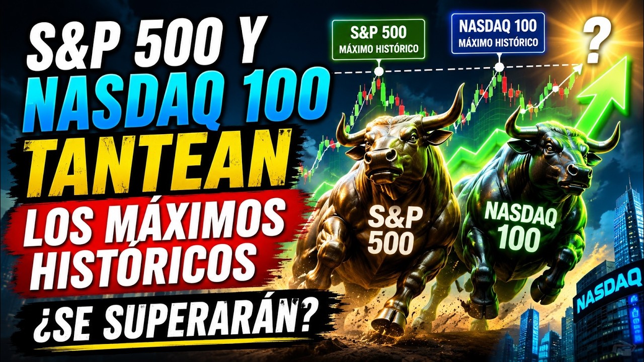 🚨 S&P500 y Nasdaq 100 al BORDE del RÉCORD… ¿EXPLOSIÓN ALCISTA o TRAMPA? 📈🔥