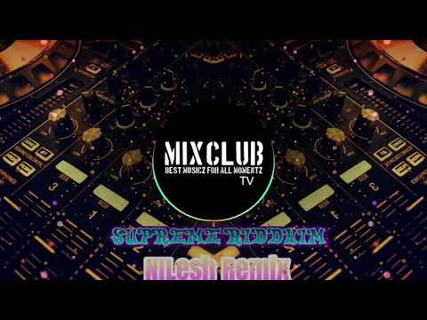 Nick William, Dopeman - SUPREME Riddim (NILesh Remix)