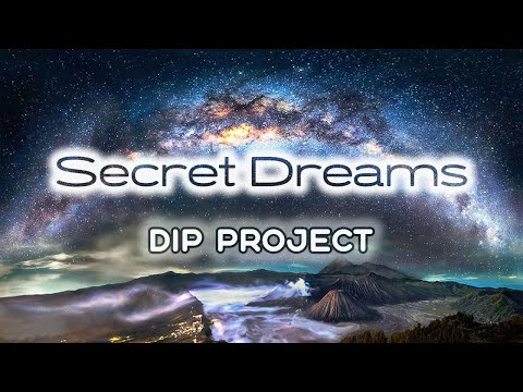 DIP Project - Secret Dreams | Melodic tracne 2022 | Новая музыка