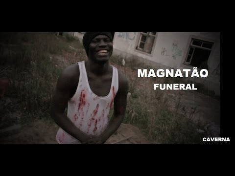 Magnatão - Funeral [Videoclip Oficial HD]