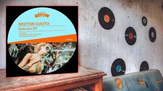 Hector Couto - Seduction (Original Mix) Hector Couto - Seduction (Original Mix)