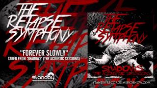 The Relapse Symphony - Forever Slowly [AUDIO]