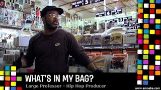 Large Professor - What's In My Bag?