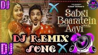 Sabki Baaratein Aayi - Dj Mix Hindi Songs Dj Remix