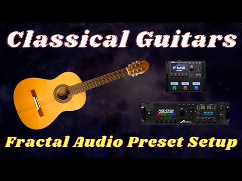 Classical Guitars In Your Modeler? No Problem! | Fractal Audio FM3 / FM9 / Axe-FX III
