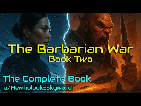 HFY Stories: The Barbarian War - Book 2 - The Complete Book