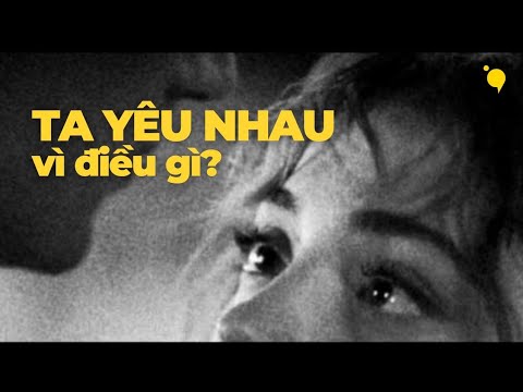 Ta yêu nhau vì điều gì? | Podcast 