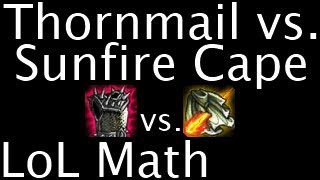 LoL Math - Thornmail vs. Sunfire Cape