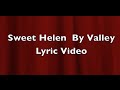 Sweet Helen By Valley  - Fan Made Lyric Video