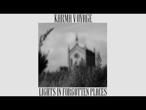 Karma Voyage - Lights In Forgotten Places (Full Album)