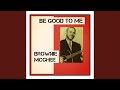 Be Good to Me