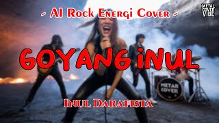 Download lagu Inul Daratista - Goyang Inul (AI Rock Energi Cover) mp3