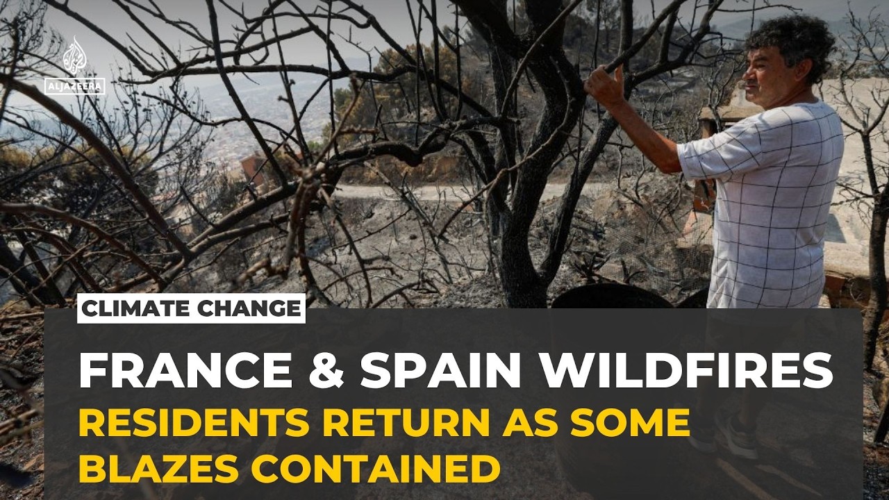 Some residents return home as wildfires in France and Spain are partially contained