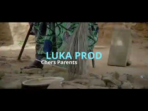 Luka Production " Chères parents" (Vidéo) 2020