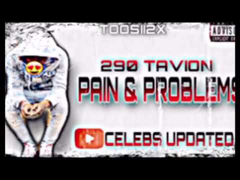 290 TAVION ~ PAIN & PROBLEMS (AUDIO)