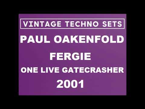 PAUL OAKENFOLD & FERGIE ONE LIVE GATECRASHER 2001