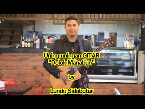LUNDU SIDABUTAR --- Uning-uningan versi GITAR (DOLOK MANABUN)