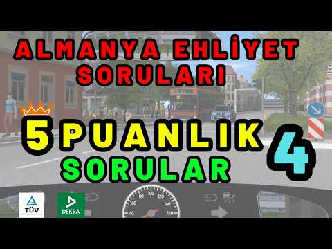5 Puanlık Sorular 4 | Sınav Tavsiyeleri | Almanya Ehliyet Soruları Türkçe 2025 | Berlin Listesi