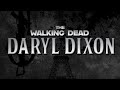 THE WALKING DEAD DARYL DIXON Main Theme By David Sardy AMC