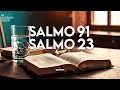 SALMO 91 y SALMO 23 | ¡¡Las dos oraciones más poderosas de la Biblia!!