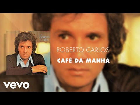 Roberto Carlos - Café da Manhã (Áudio Oficial)
