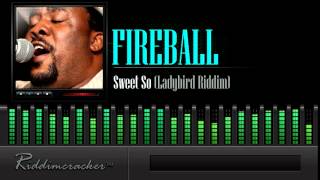 Fireball - Sweet So (Ladybird Riddim) [Soca Parang 2014]