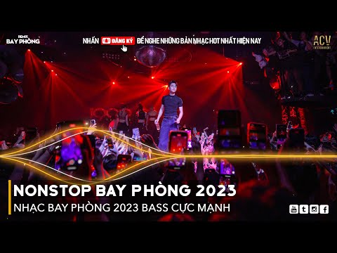 NONSTOP 2023 BAY PHÒNG BASS CỰC MẠNH, Nhạc Trend TikTok Remix 2023, NONSTOP VINAHOUSE 2023 MIXTAPE