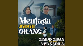 Download lagu Menjaga Jodoh Orang (feat. Yaya Nadila) mp3