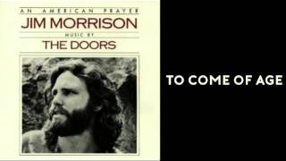 The Doors - To Come Of Age [HQ - Lyrics] - from An American Prayer