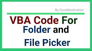 VBA to Get the File Path and folder path - VBA for file picker and folder picker