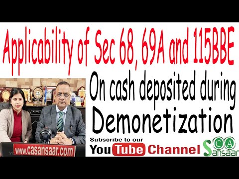 Applicability of Sec 68, 69A and 115BBE on cash deposited during demonetisation