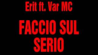Erit ft. Var MC - "Faccio Sul Serio"