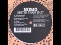 Nomo - Better Than That (2006)