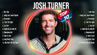 Josh Turner Greatest Hits ~ Top 100 Josh Turner To Listen in 2023 &amp; 2024