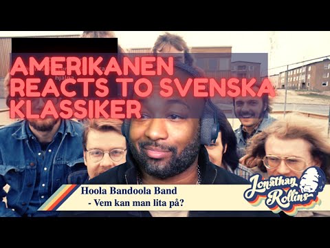 Amerikanen Reacts to Svenska Klassiker: Hoola Bandoola Band - Vem kan man lita på