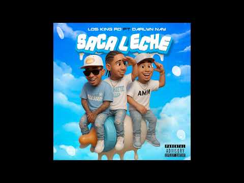 🎧 Darlyn Nay X Los Kings RD - Saca Leche 🎧