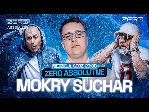 ZERO ABSOLUTNE #40: MOKRY SUCHAR