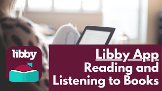 Reading and Listening to Books in the Libby App