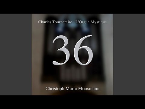 L'orgue Mystique, Opp. 55-57: No. 36 Dominica X Post Pentecosten