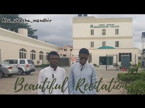 Beautiful Qur'an Recitation at Lekki Central Mosque || Abu Ukasha Mundhir  & Qari Abdur-rahman