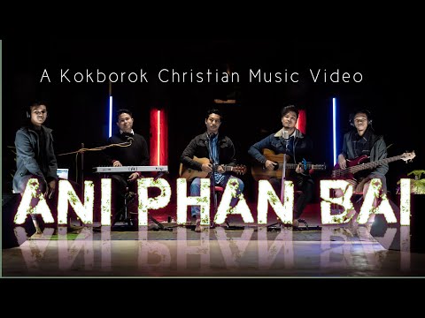 Ani Phan Bai || Khristo Halok || Official Music Video
