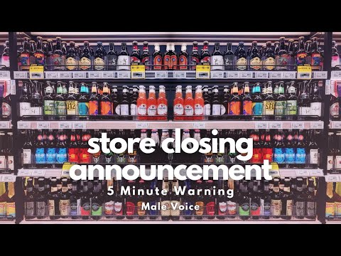 Male Voice - 5 Minute Store Closing Announcement