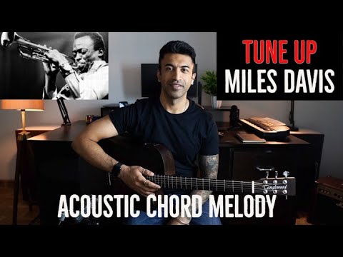 Tune Up | Miles Davis | Acoustic Chord Melody Jazz Arrangement