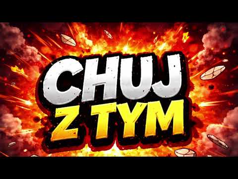 Chuj Z Tym
