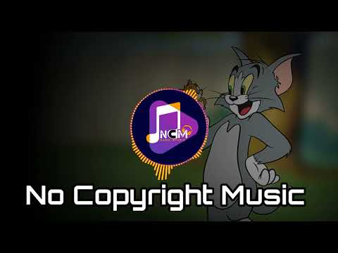 Tom & Jerry Funny Music| No Copyright Background Music | Free Music (NCM)
